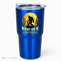 Bigfoot Saw Me Nobody Believes Him Funny Halloween Costume Tumbler thumb 0