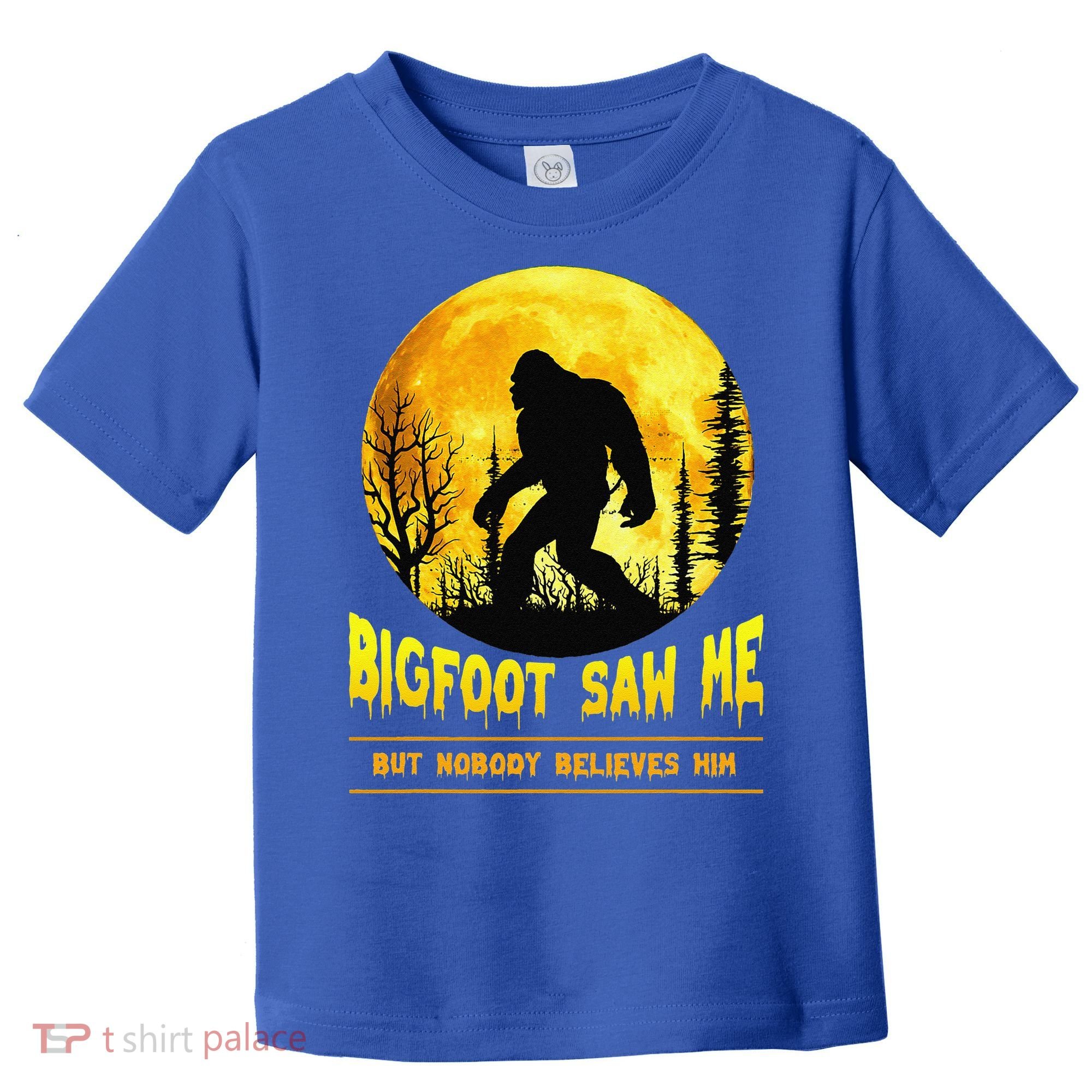 Bigfoot Saw Me Nobody Believes Him Funny Halloween Costume Toddler T-Shirt