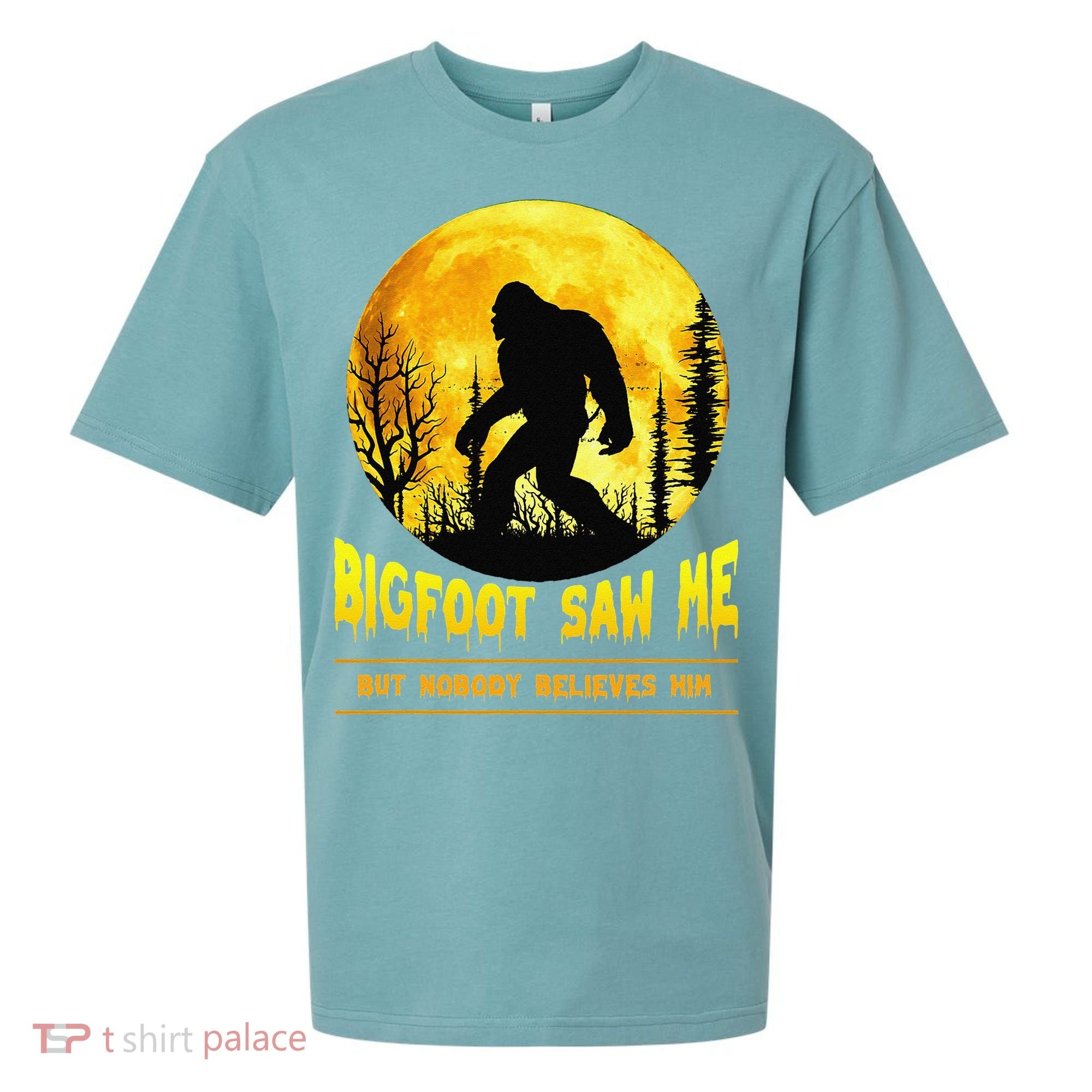 Bigfoot Saw Me Nobody Believes Him Funny Halloween Costume Sueded Cloud Jersey T-Shirt