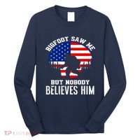 Bigfoot Saw Me But Nobody Believes Him Funny Bigfoot Long Sleeve Shirt thumb 0