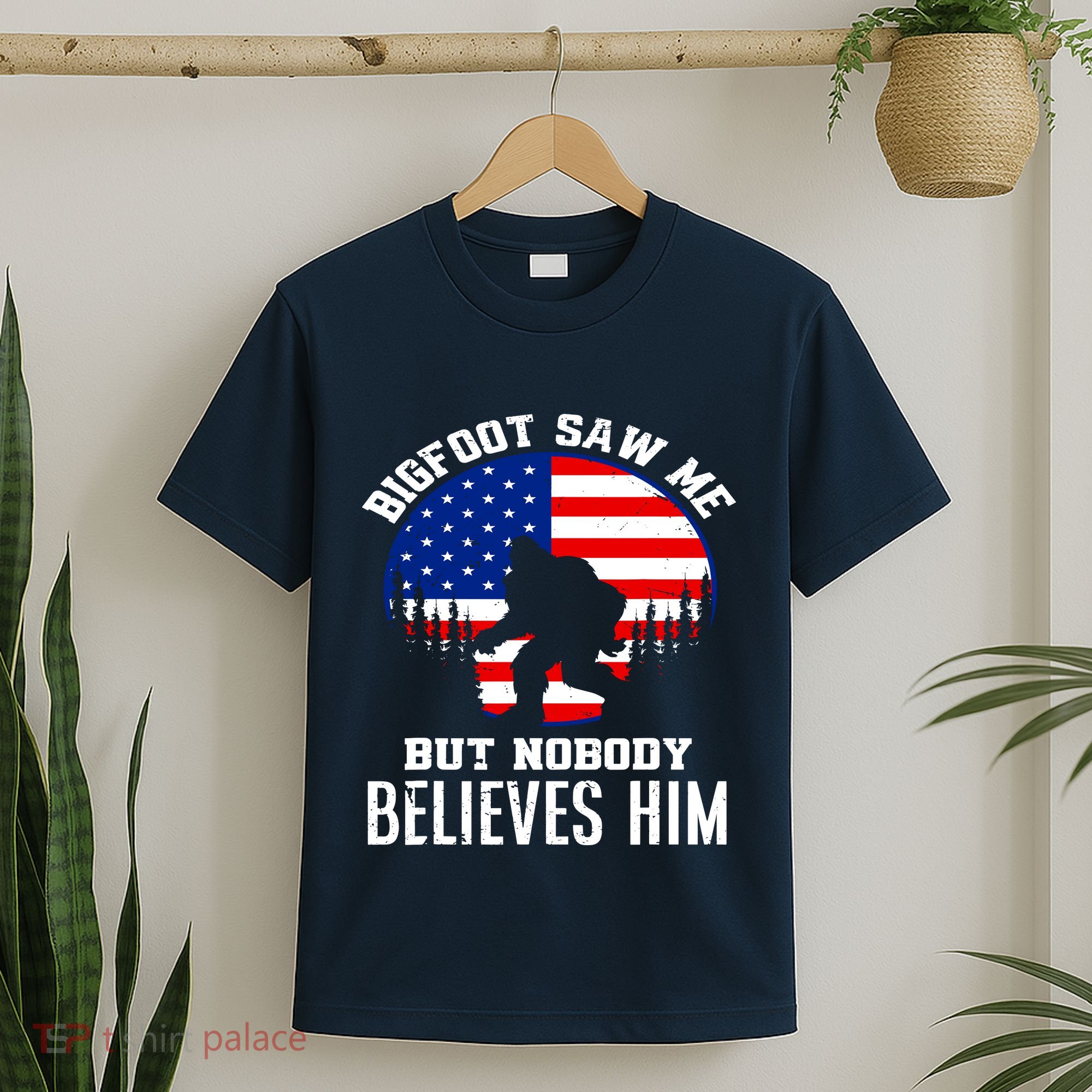 Bigfoot Saw Me But Nobody Believes Him Funny Bigfoot T-Shirt