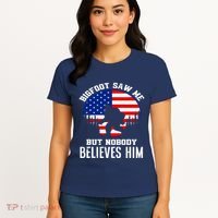 Bigfoot Saw Me But Nobody Believes Him Funny Bigfoot Women's T-Shirt thumb 4