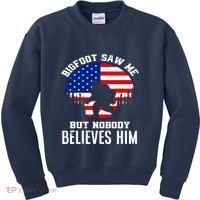 Bigfoot Saw Me But Nobody Believes Him Funny Bigfoot Kids Sweatshirt thumb 0