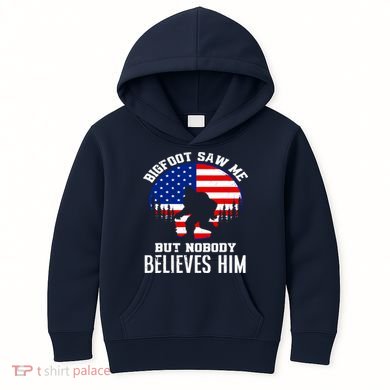 Bigfoot Saw Me But Nobody Believes Him Funny Bigfoot Kids Hoodie