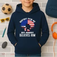 Bigfoot Saw Me But Nobody Believes Him Funny Bigfoot Kids Hoodie thumb 2