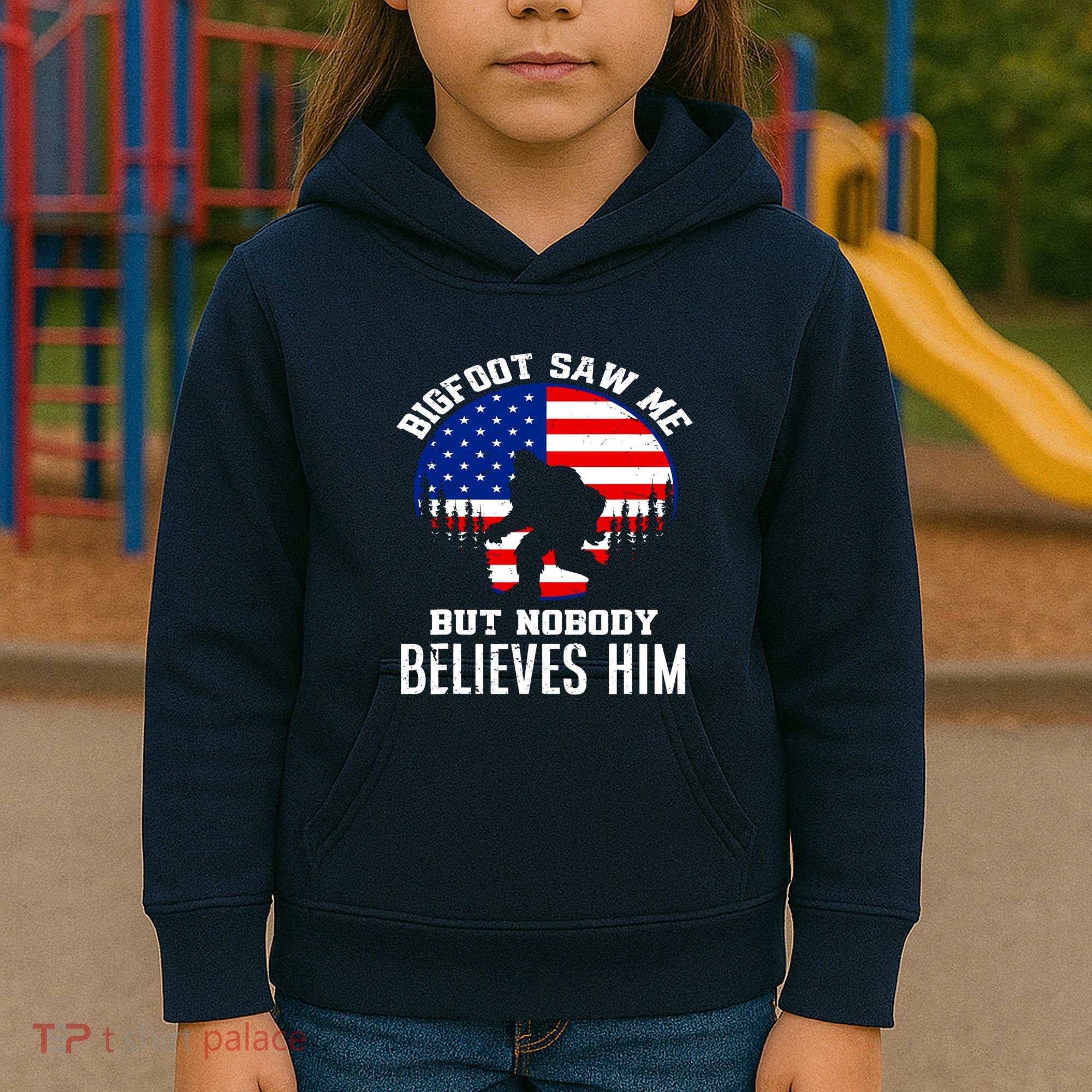 Bigfoot Saw Me But Nobody Believes Him Funny Bigfoot Kids Hoodie