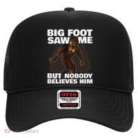Bigfoot Saw Me But Nobody Believes Him Hat thumb 0