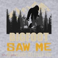 Bigfoot Saw Me But Nobody Believes Him Funny Sasquatch Women's Sweatshirt thumb 2