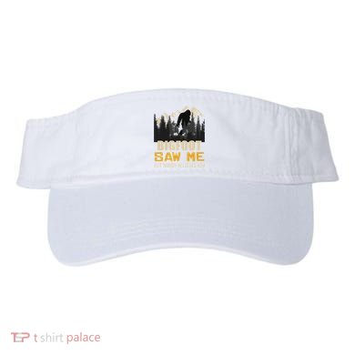 Bigfoot Saw Me But Nobody Believes Him Funny Sasquatch Visor