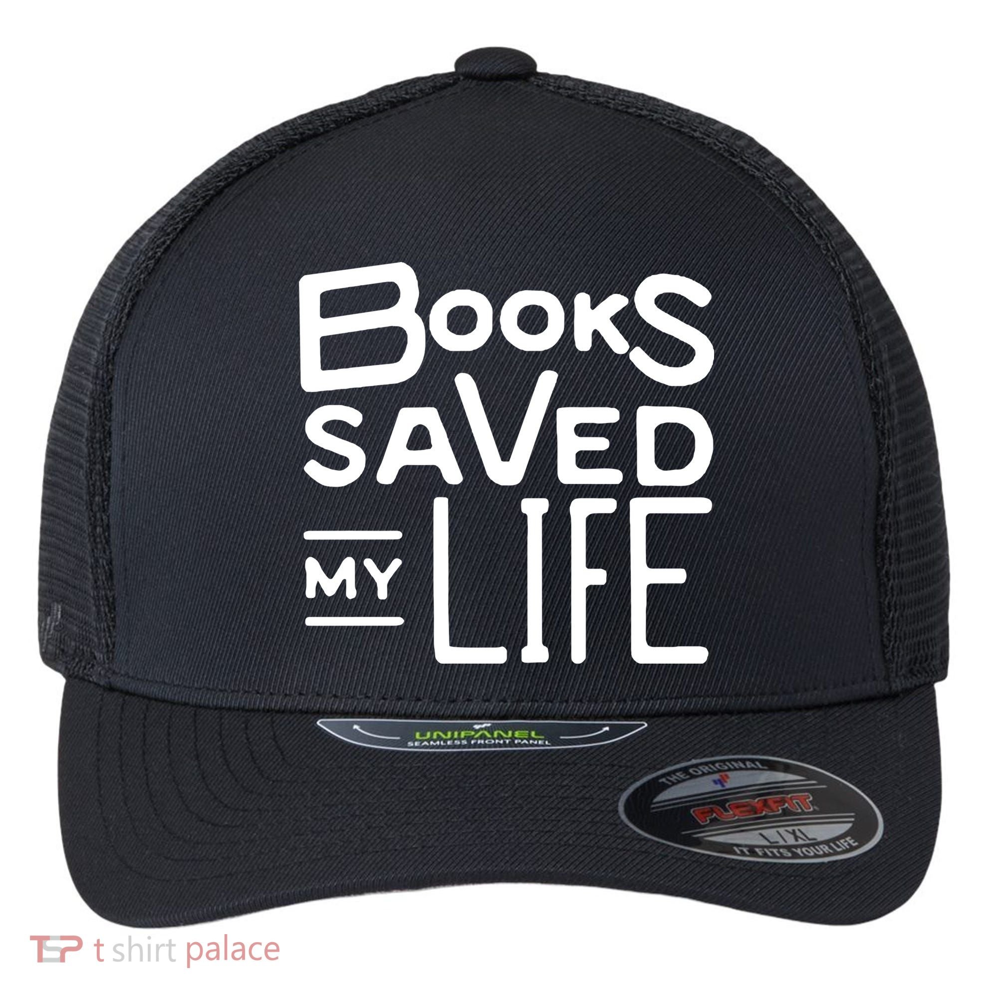 Books Saved My Life Flexfit Unipanel Trucker Cap