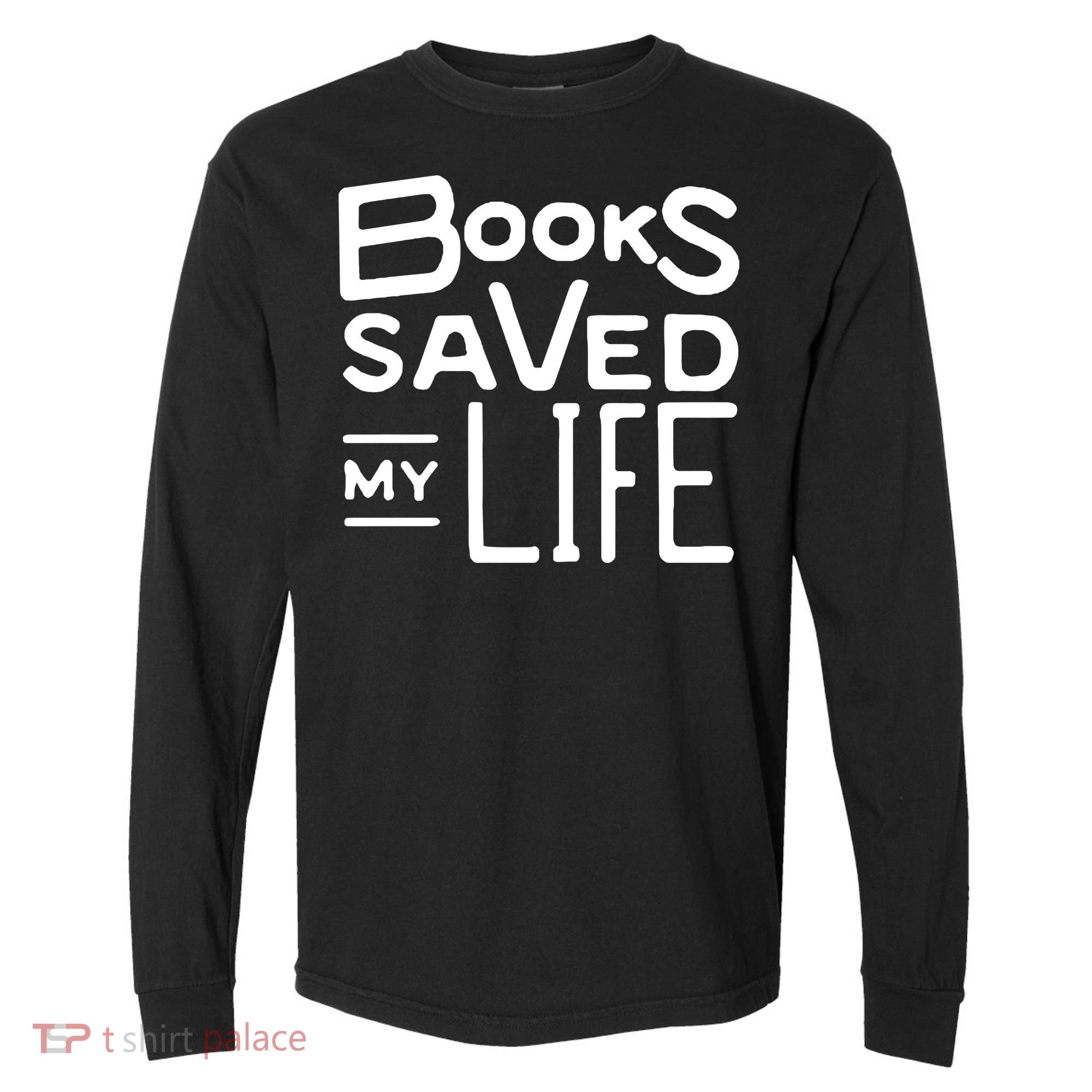 Books Saved My Life Comfort Colors Heavyweight Long Sleeve T-Shirt