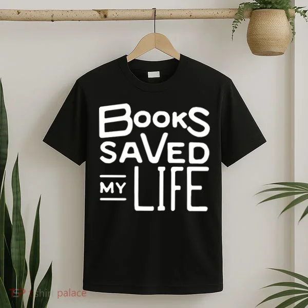 Books Saved My Life T-Shirt