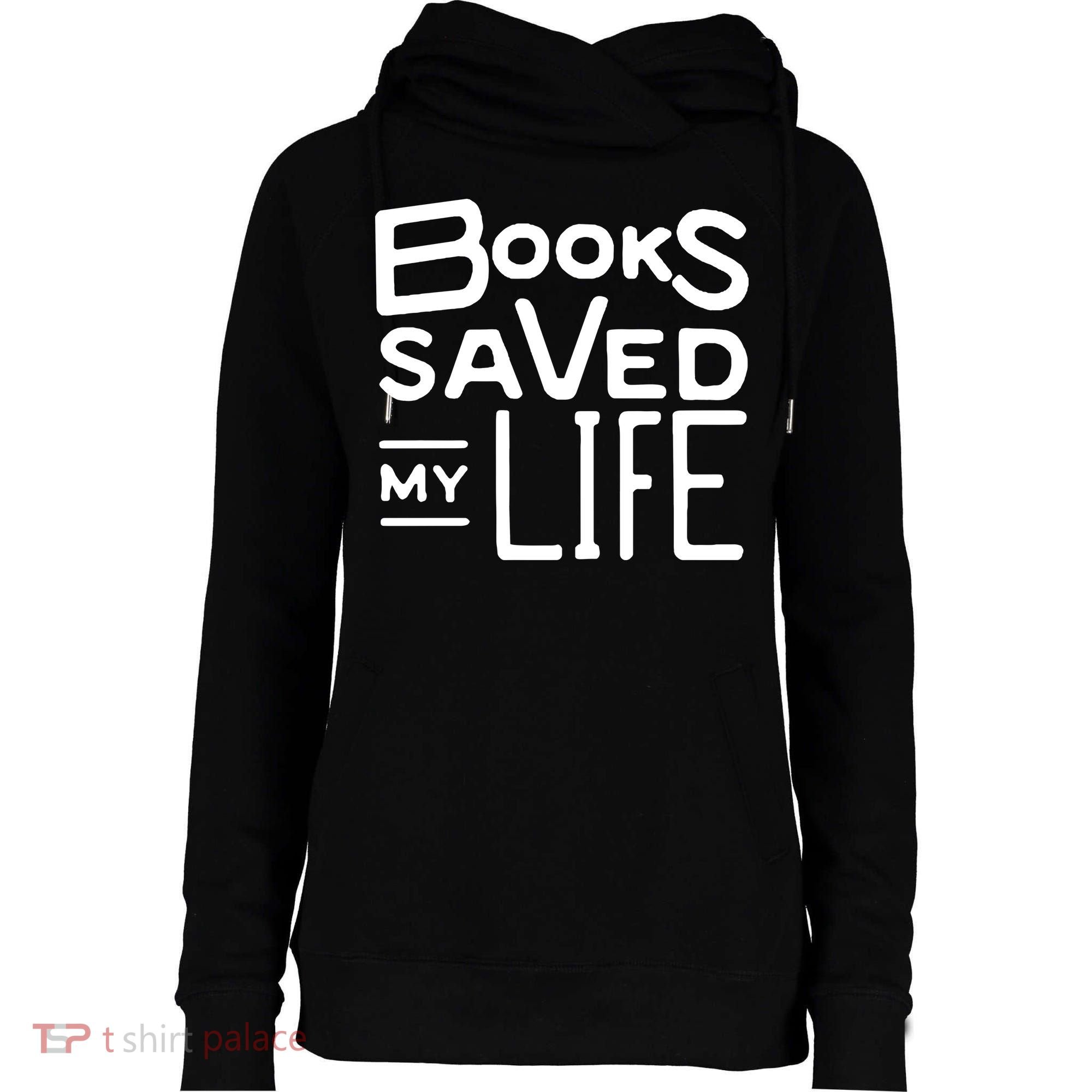 Books Saved My Life Womens Funnel Neck Pullover Hood