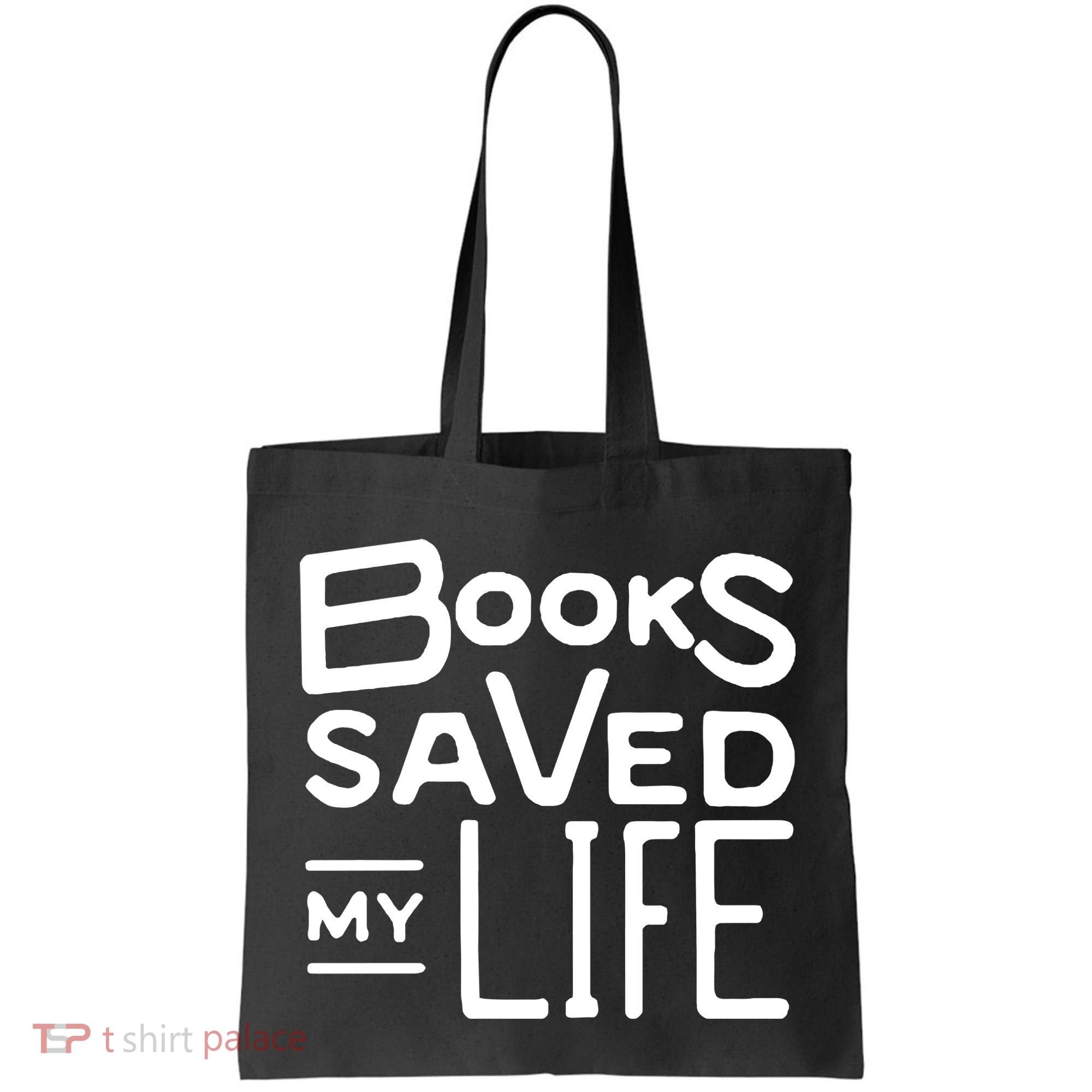 Books Saved My Life Tote Bag