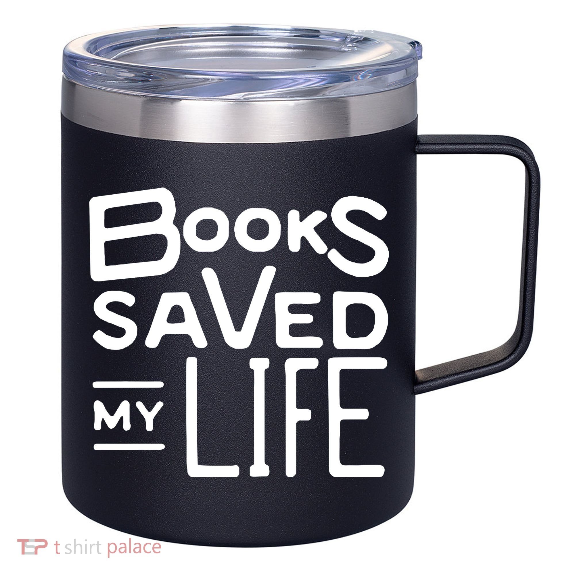 Books Saved My Life 12oz Stainless Steel Coffee Mug
