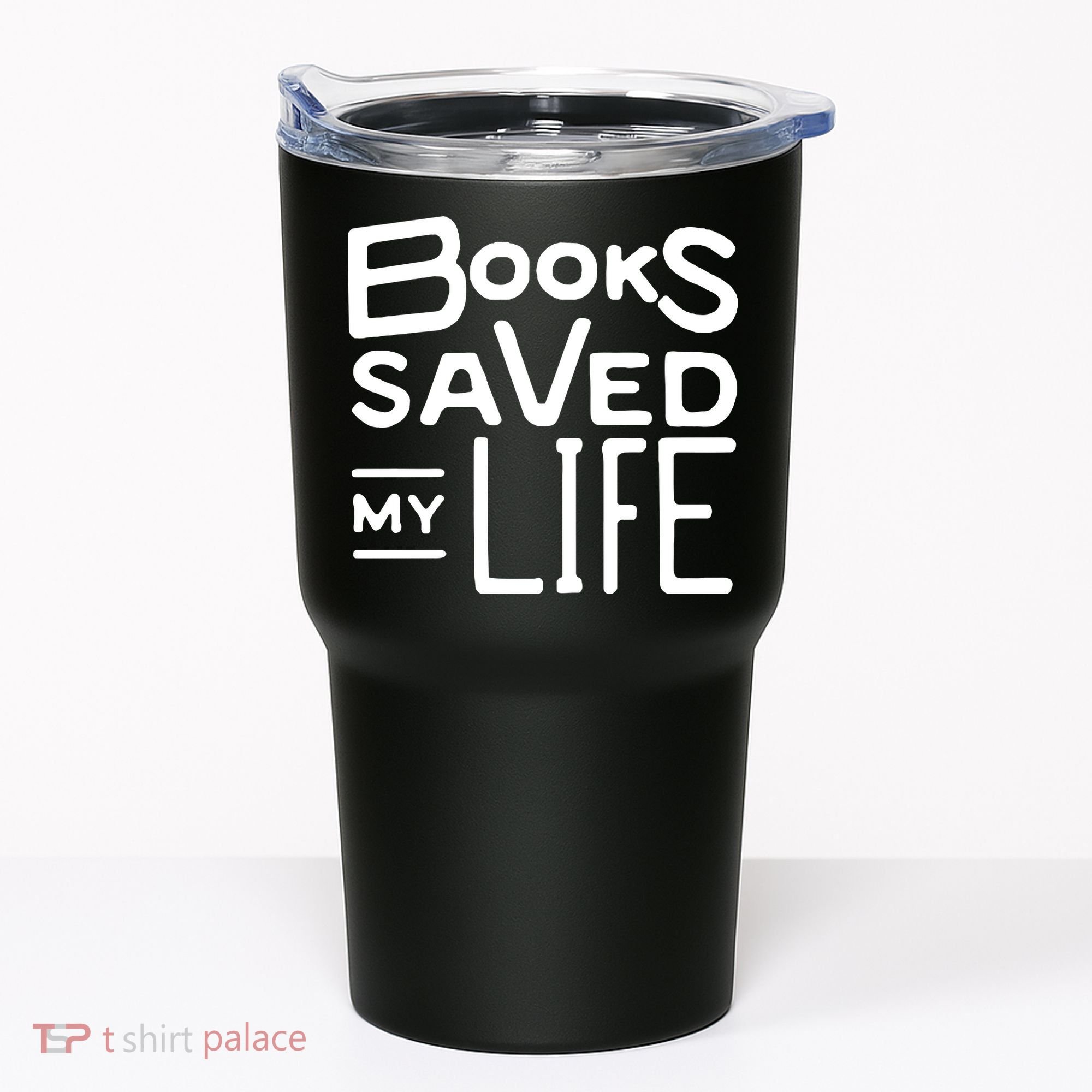 Books Saved My Life Tumbler