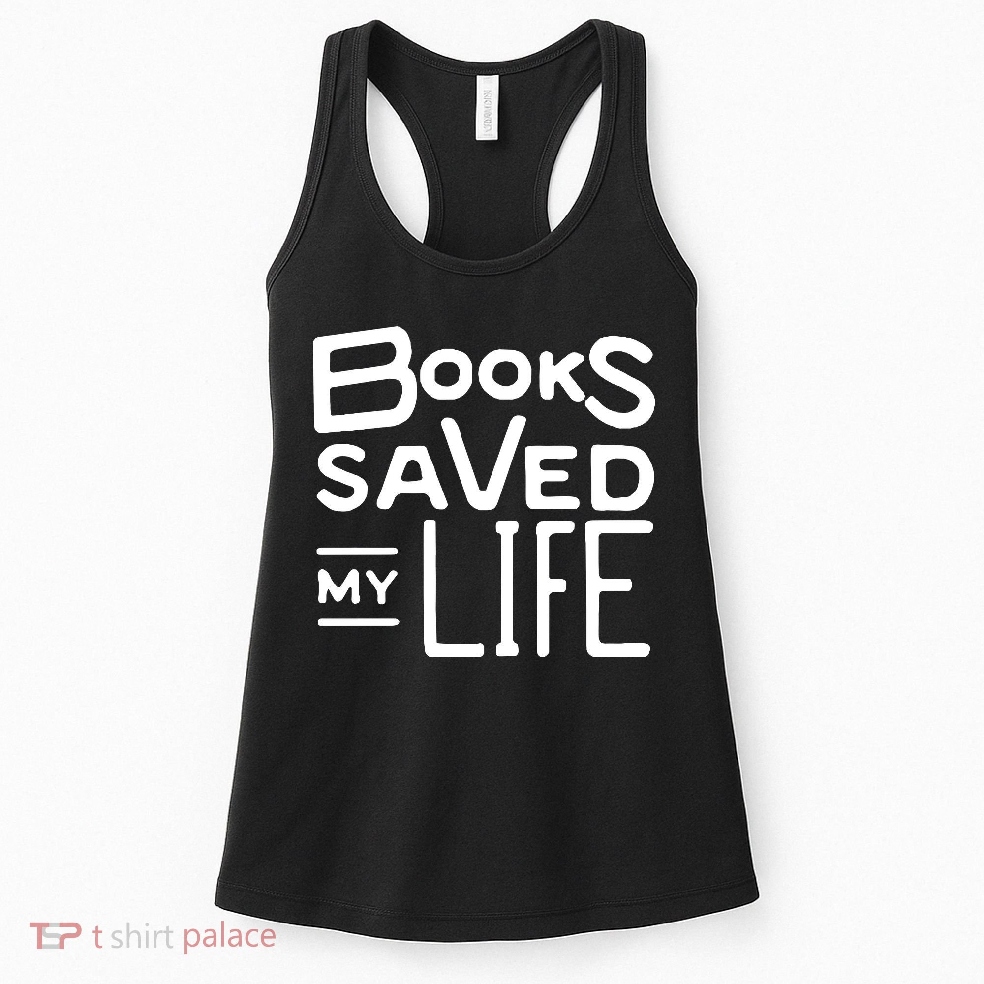 Books Saved My Life Women's Tank Top