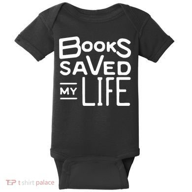 Books Saved My Life Baby Bodysuit
