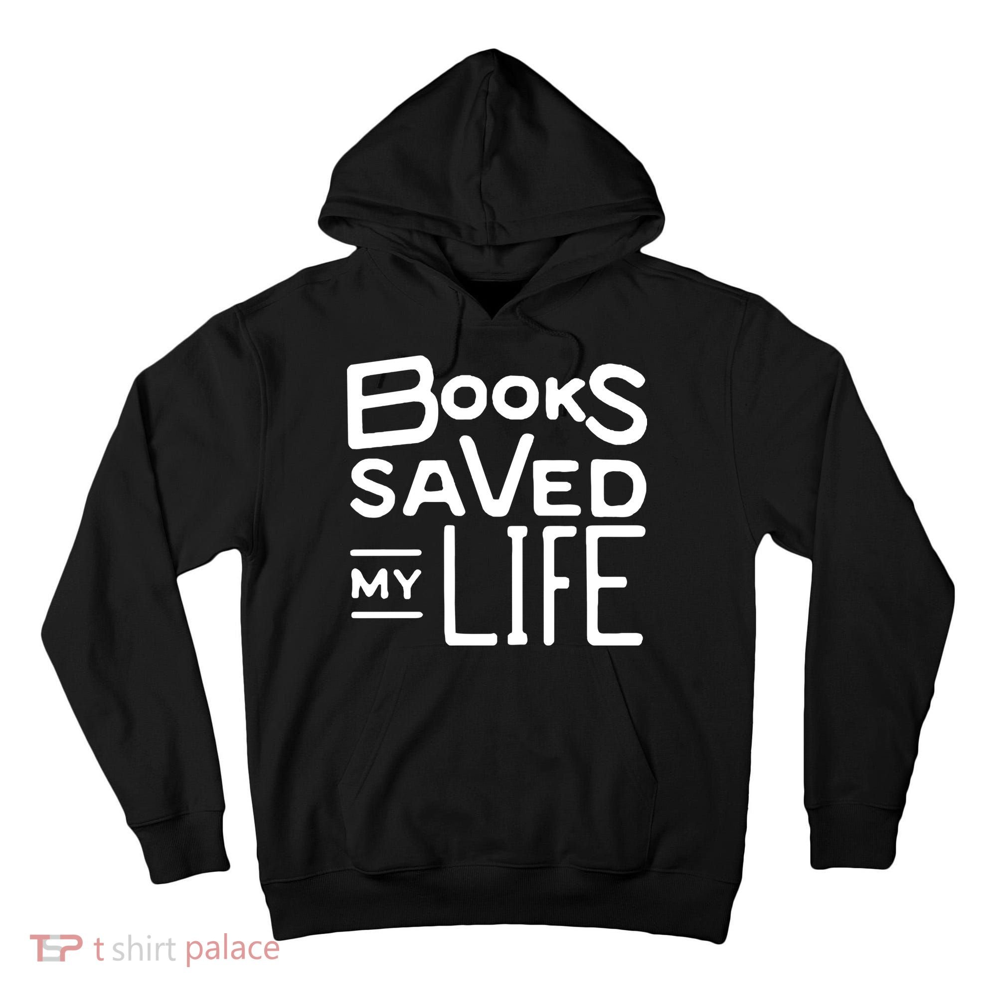 Books Saved My Life Tall Hoodie