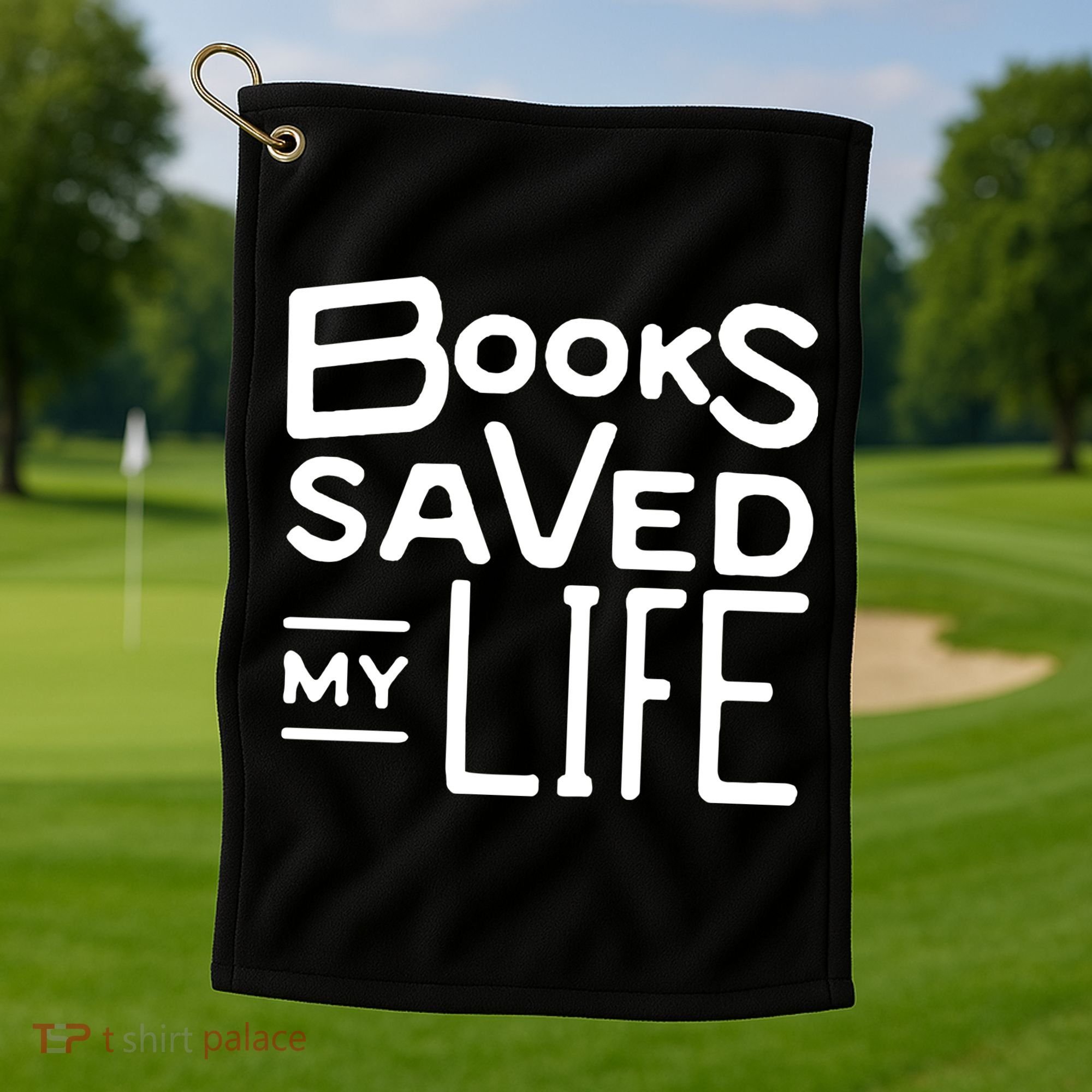 Books Saved My Life Golf Towel