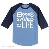 Books Saved My Life Raglan Baseball Sleeve Shirt thumb 0