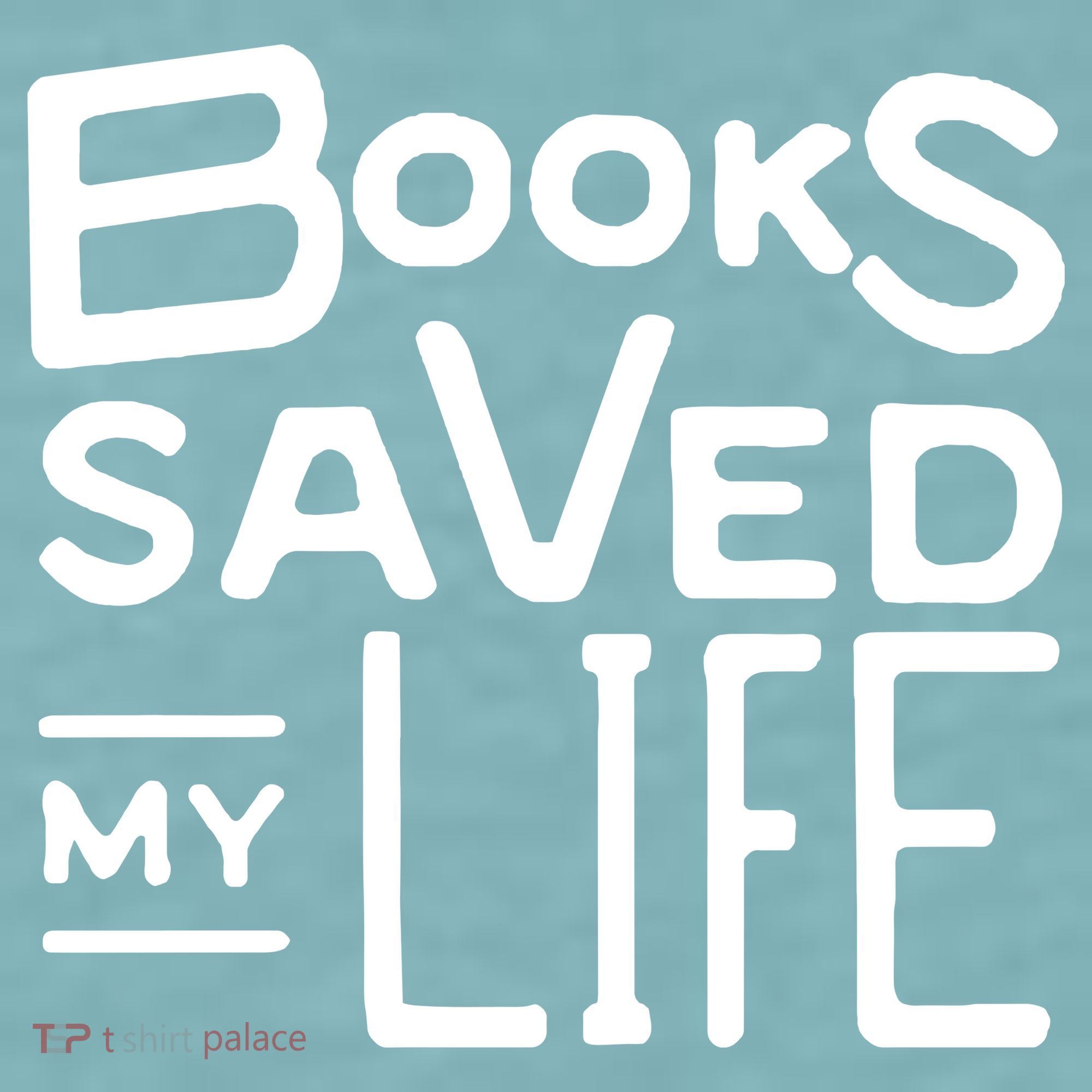 Books Saved My Life Sueded Cloud Jersey T-Shirt