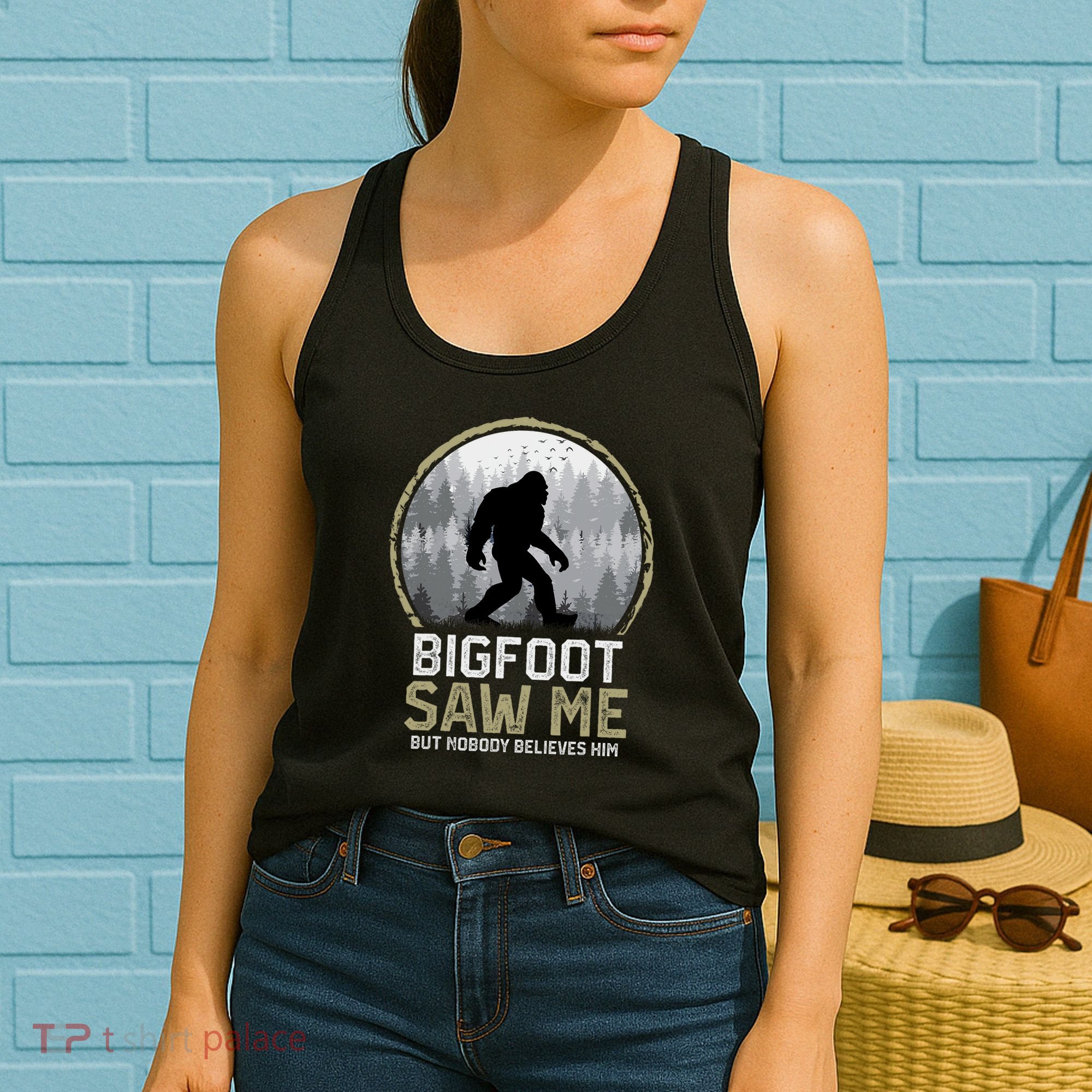 Bigfoot Saw Me Nobody Believes Him Funny Sasquatch Bigfoot Women's Tank Top