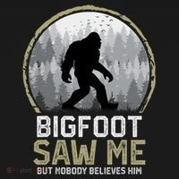 Bigfoot Saw Me Nobody Believes Him Funny Sasquatch Bigfoot Tank Top thumb 6