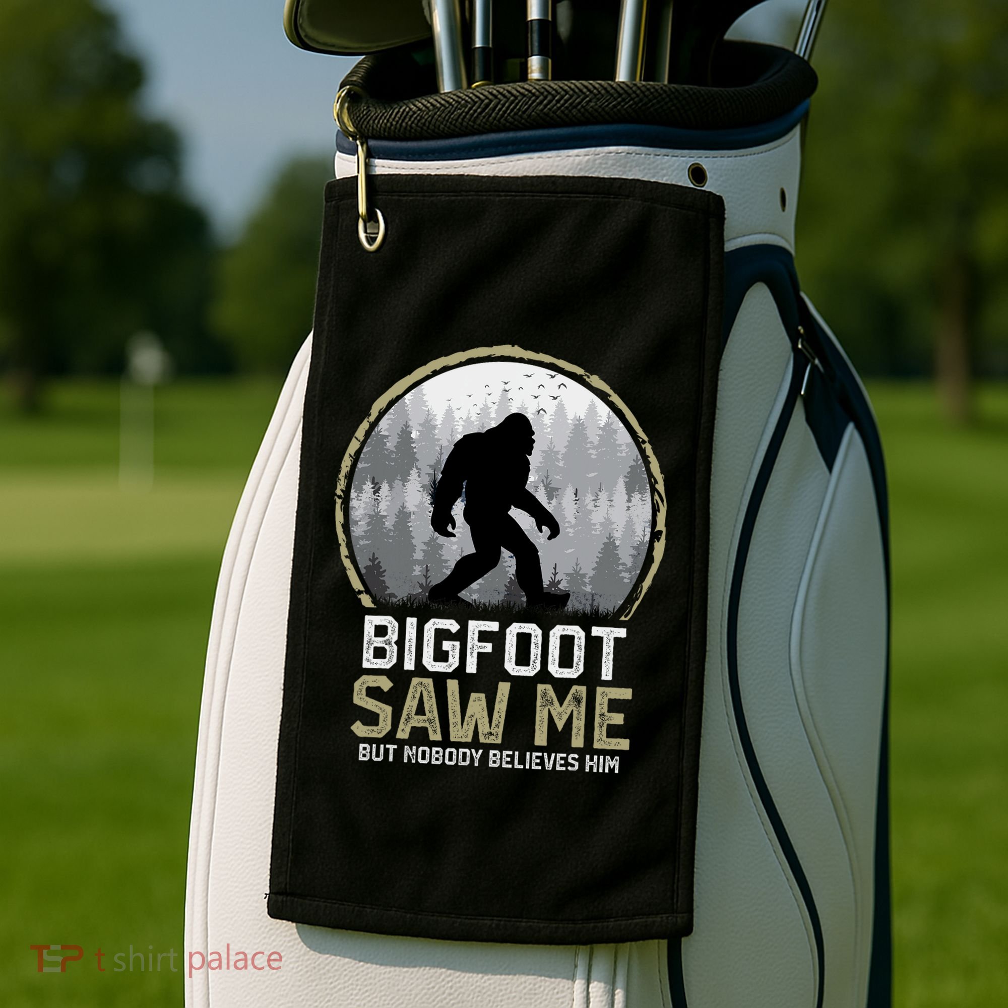Bigfoot Saw Me Nobody Believes Him Funny Sasquatch Bigfoot Golf Towel