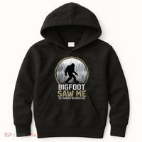 Bigfoot Saw Me Nobody Believes Him Funny Sasquatch Bigfoot Kids Hoodie thumb 0