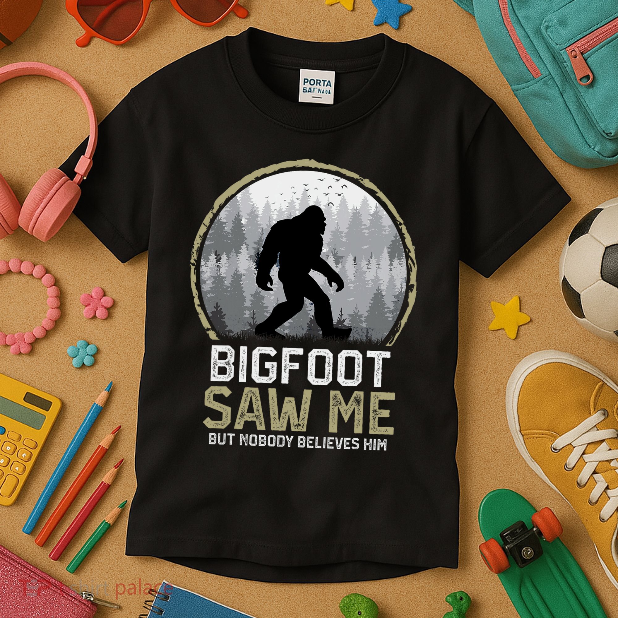 Bigfoot Saw Me Nobody Believes Him Funny Sasquatch Bigfoot Kids T-Shirt
