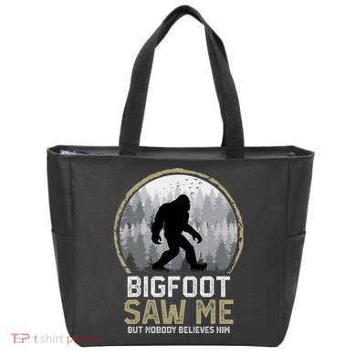 Bigfoot Saw Me Nobody Believes Him Funny Sasquatch Bigfoot Tote Bag