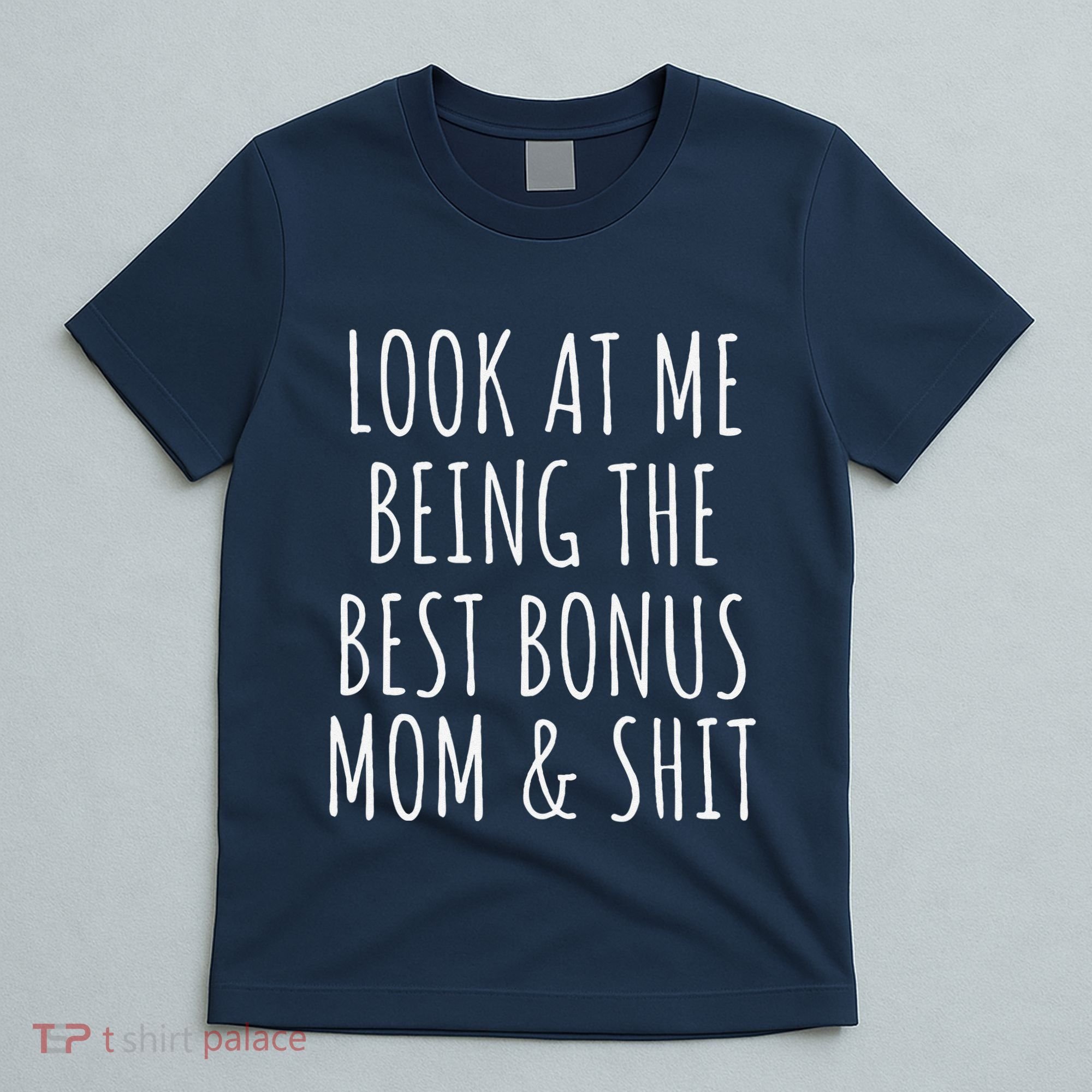 Bonus Step Mom Mothers Day From Stepdaughter Stepson Stepmom T-Shirt