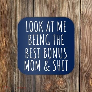 Bonus Step Mom Mothers Day From Stepdaughter Stepson Stepmom Coaster