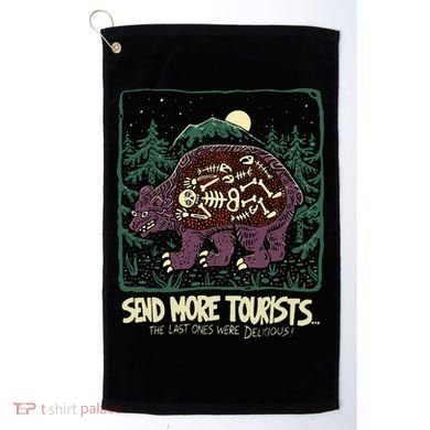 Bear Send More Tourists Golf Towel