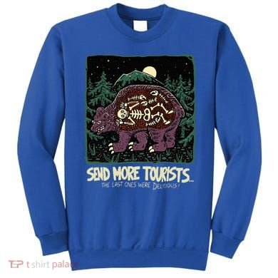 Bear Send More Tourists Sweatshirt