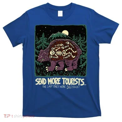 Bear Send More Tourists T-Shirt