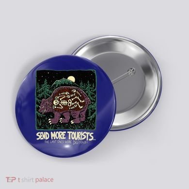 Bear Send More Tourists Button