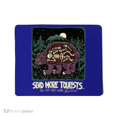 Bear Send More Tourists Mousepad