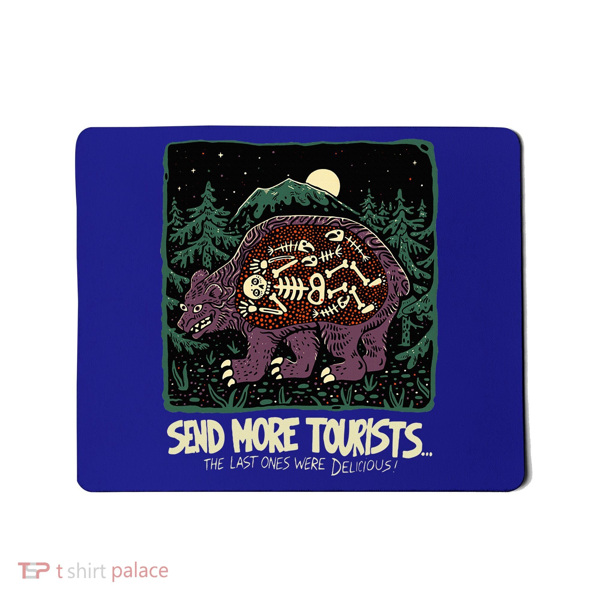 Bear Send More Tourists Mousepad