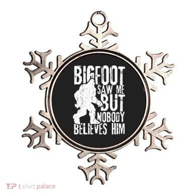 Bigfoot Saw Me But Nobody Believes Him Funny Sasquatch Quote Ornament