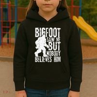 Bigfoot Saw Me But Nobody Believes Him Funny Sasquatch Quote Kids Hoodie thumb 3