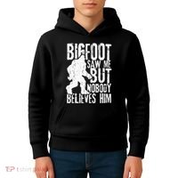 Bigfoot Saw Me But Nobody Believes Him Funny Sasquatch Quote Kids Hoodie thumb 4