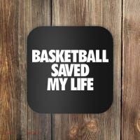 Basketball Saved My Life Coaster thumb 0