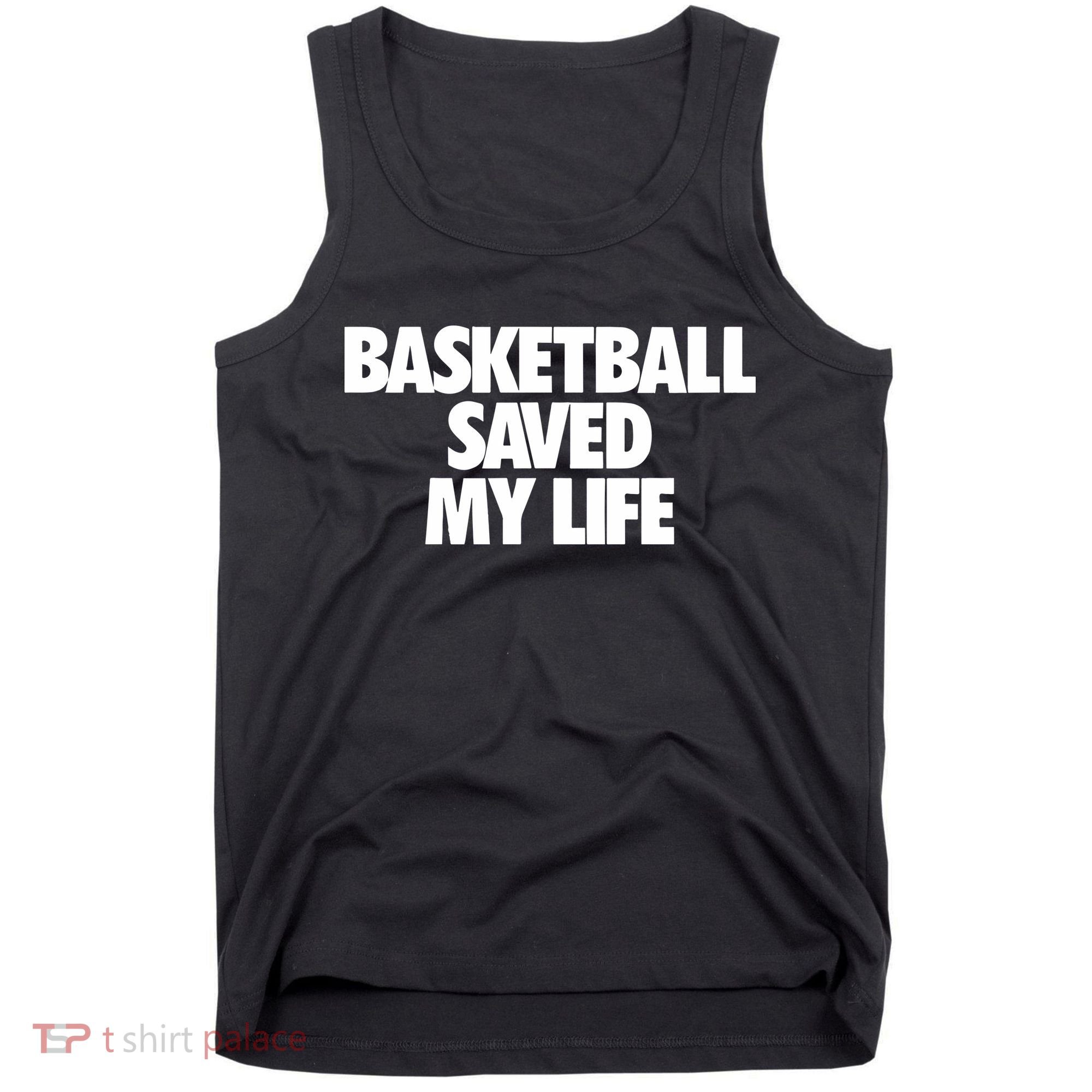Basketball Saved My Life Tank Top