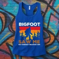 Bigfoot Saw Me But Nobody Believes Him Funny Sasquatch Retro Women's Tank Top thumb 3