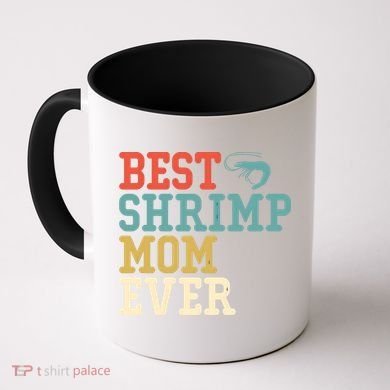 Best Shrimp Mom Ever Funny Vintage Retro Gift Coffee Mug