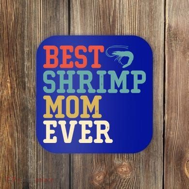 Best Shrimp Mom Ever Funny Vintage Retro Gift Coaster