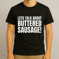 Buttery Sausages Memes Gifts & Funny Buttered Sausage T-Shirt thumb 3