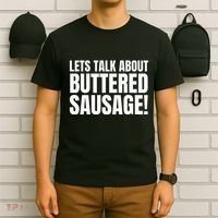 Buttery Sausages Memes Gifts & Funny Buttered Sausage T-Shirt thumb 6